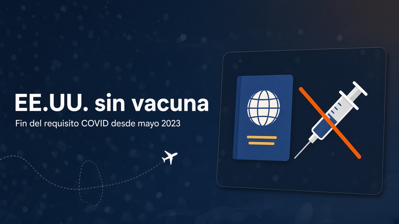 Portada: EE UU levanta requisito de vacunación COVID desde el 11/05/2023