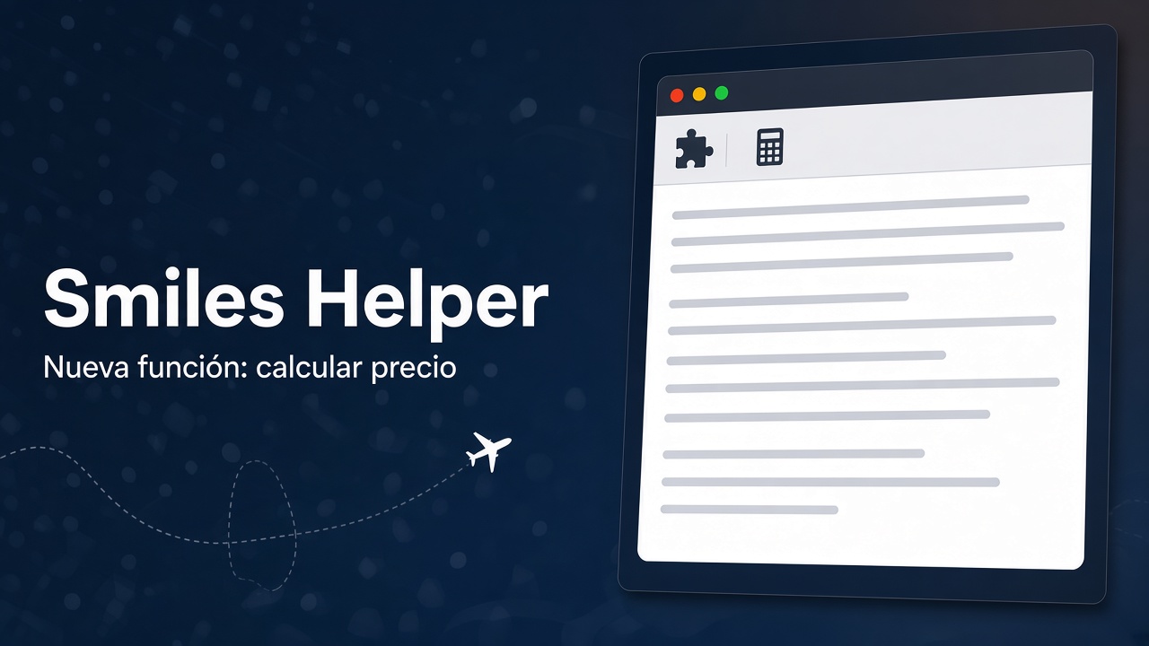 Portada: Smiles Helper – Nueva funcionalidad Calcular Precio